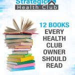 12 books every health club owner should read