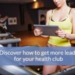 Increase your health clubs lead flow- Traffic