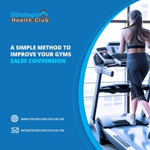 A simple method to improve your gyms sales conversion