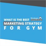 What is the best marketing strategy for gym?