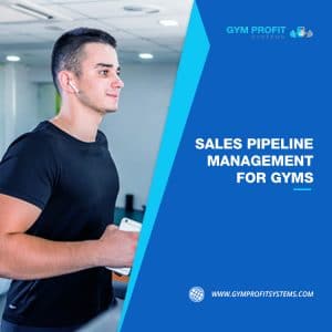 Sales Pipeline Management For Gyms